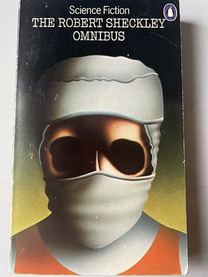 The Robert Sheckley Omnibus by Robert Sheckley, Robert Conquest