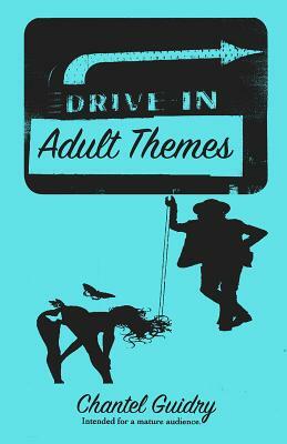 Adult Themes by Chantel Guidry