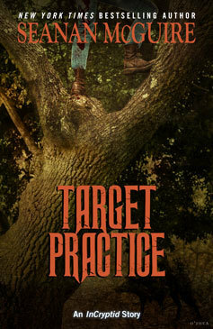 Target Practice by Seanan McGuire