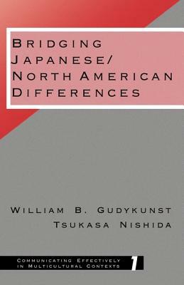 Bridging Japanese: North American Differences by Tsukasa Nishida, William B. Gudykunst