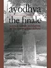 Ayodhya ; The Finale:Science Versus Secularism In The Excavations Debate by Koenraad Elst