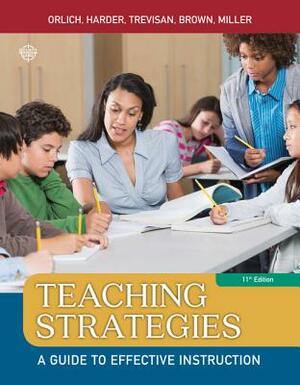 Teaching Strategies: A Guide to Effective Instruction, Loose-Leaf Version by Donald C. Orlich