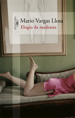 Elogio da Madrasta by Mario Vargas Llosa