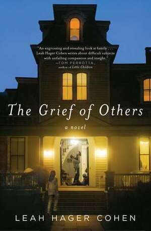 The Grief of Others by Leah Hager Cohen