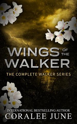 Wings of the Walker: The Complete Walker Series by Coralee June