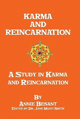 Karma And Reincarnation: A Study In Karma And Reincarnation by Annie Besant