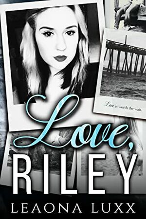 Love, Riley by Leaona Luxx