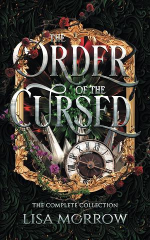 The Order of the Cursed: The Complete Collection by Lisa Morrow