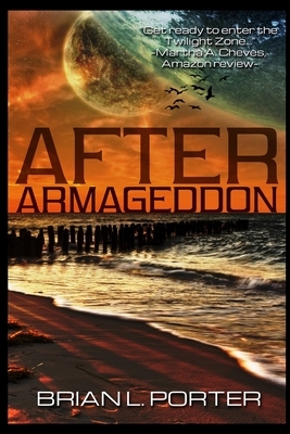 After Armageddon by Brian L. Porter