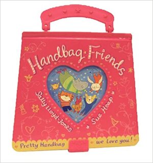 Handbag Friends by Sally Lloyd-Jones