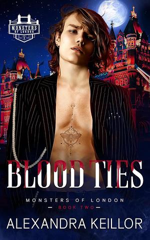 Blood Ties by Alexandra Keillor