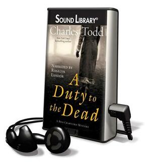 A Duty to the Dead by Charles Todd