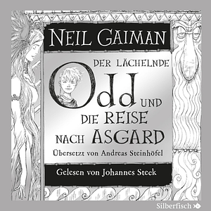 Der lächelnde Odd und die Reise nach Asgard by Neil Gaiman