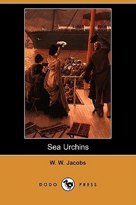 Sea Urchins (Dodo Press) by William Wymark Jacobs