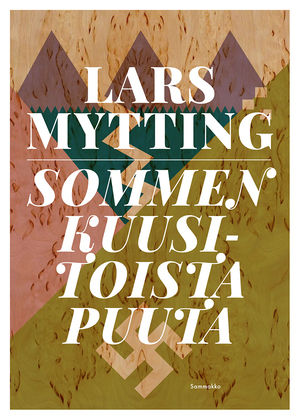 Sommen kuusitoista puuta by Lars Mytting