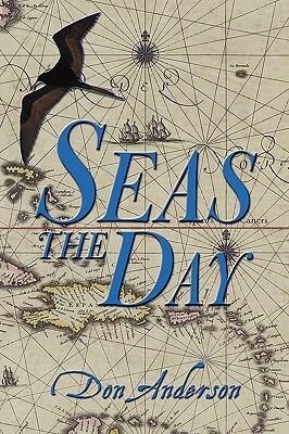 Seas the Day by Don Anderson