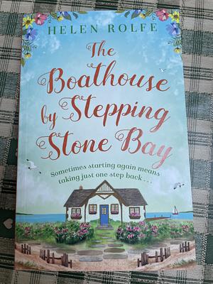 The Boathouse By Stepping Stone Bay by Helen Rolfe
