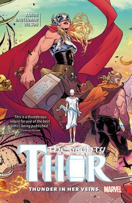 Mighty Thor, Volume 1: Thunder in Her Veins by 