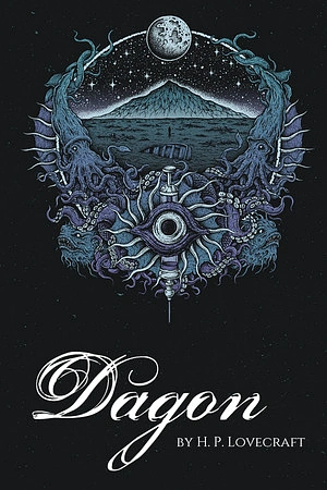 Dagon: By H.P. Lovecraft by H.P. Lovecraft