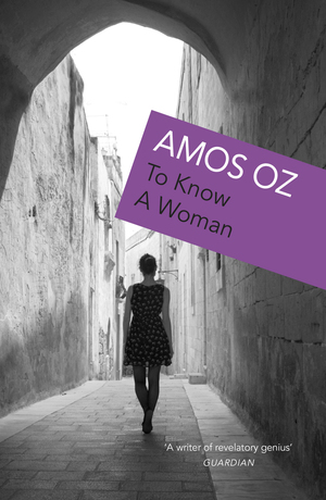 To Know a Woman by Amos Oz