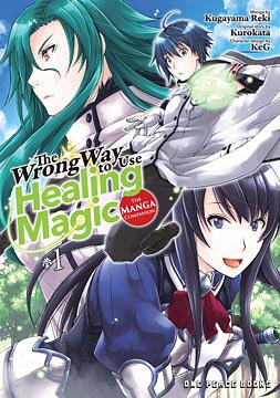 The Wrong Way to Use Healing Magic: The Manga Companion Volume 1 by Kurokata, Kugayama Reki