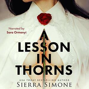 A Lesson in Thorns by Sierra Simone