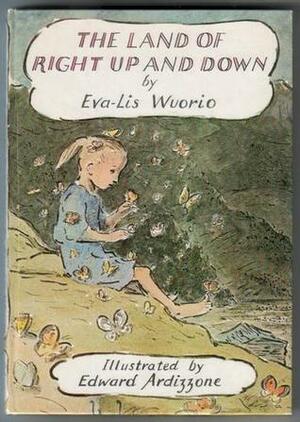 The Land of Right Up and Down by Eva-Lis Wuorio, Edward Ardizzone