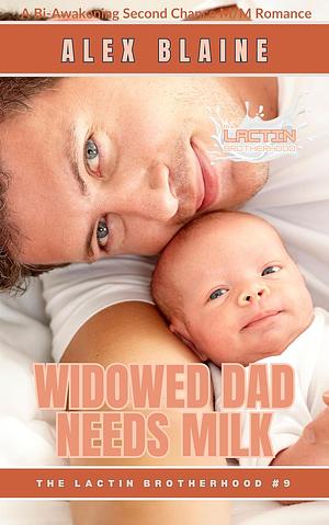 Widowed Dad Needs Milk  by Alex Blaine