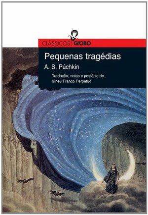 Pequenas Tragédias by Alexander Pushkin