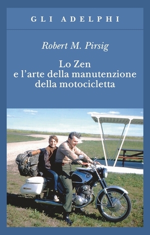 Lo Zen e l'arte della manutenzione della motocicletta by Delfina Vezzoli, Robert M. Pirsig