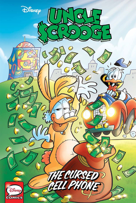 Uncle Scrooge: The Cursed Cell Phone by Alberto Savini, Janet Gilbert