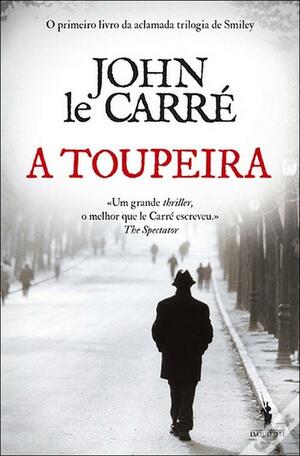 A Toupeira by John le Carré, J. Teixeira de Aguilar