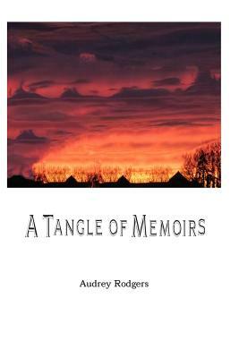 A Tangle of Memoirs by Audrey Rodgers