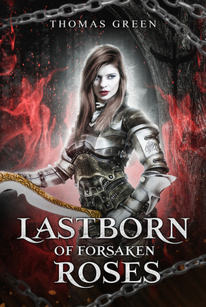 Lastborn of Forsaken Roses (Requiem for Fallen Gods #1) by Thomas Green