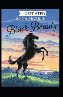 Black Beauty Illustrated by Anna Sewell