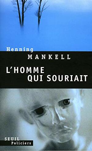 L'Homme qui souriait by Henning Mankell