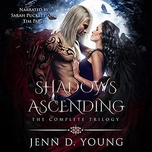 Shadows Ascending: The Complete Trilogy by Jenn D Young