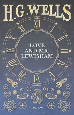 Love and Mr. Lewisham by H.G. Wells