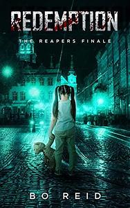 Redemption: The Reapers Finale by Bo Reid