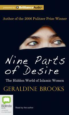 Nine Parts of Desire: The Hidden World of Islamic Women by Geraldine Brooks