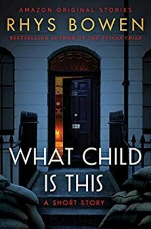 What Child Is This by Rhys Bowen