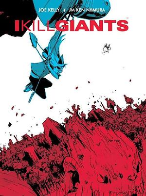 I Kill Giants by Joe Kelly