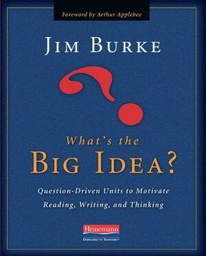 What's the Big Idea? by Jim Burke