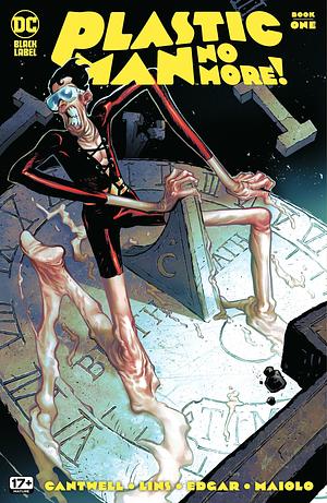 Plastic Man No More! #1 by Christopher Cantwell