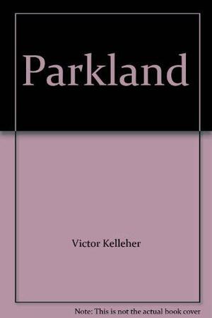 Parkland by Victor Kelleher