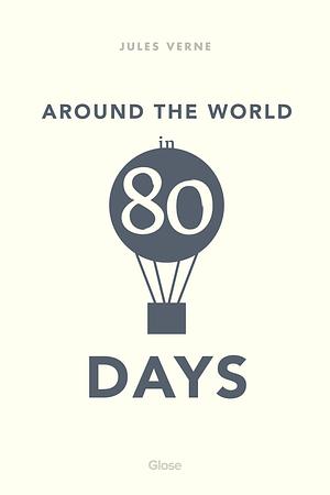 Around the World in Eighty Days by Jules Verne