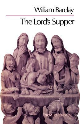 The Lord's Supper by William Barclay