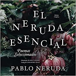 The Essential Neruda by Pablo Neruda