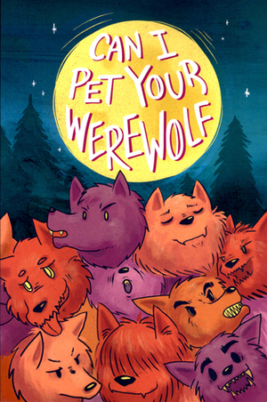 Can I Pet Your Werewolf? by Molly Muldoon, Kel McDonald