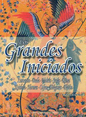 Los Grandes Iniciados = The Great Initiators by Edouard Schure